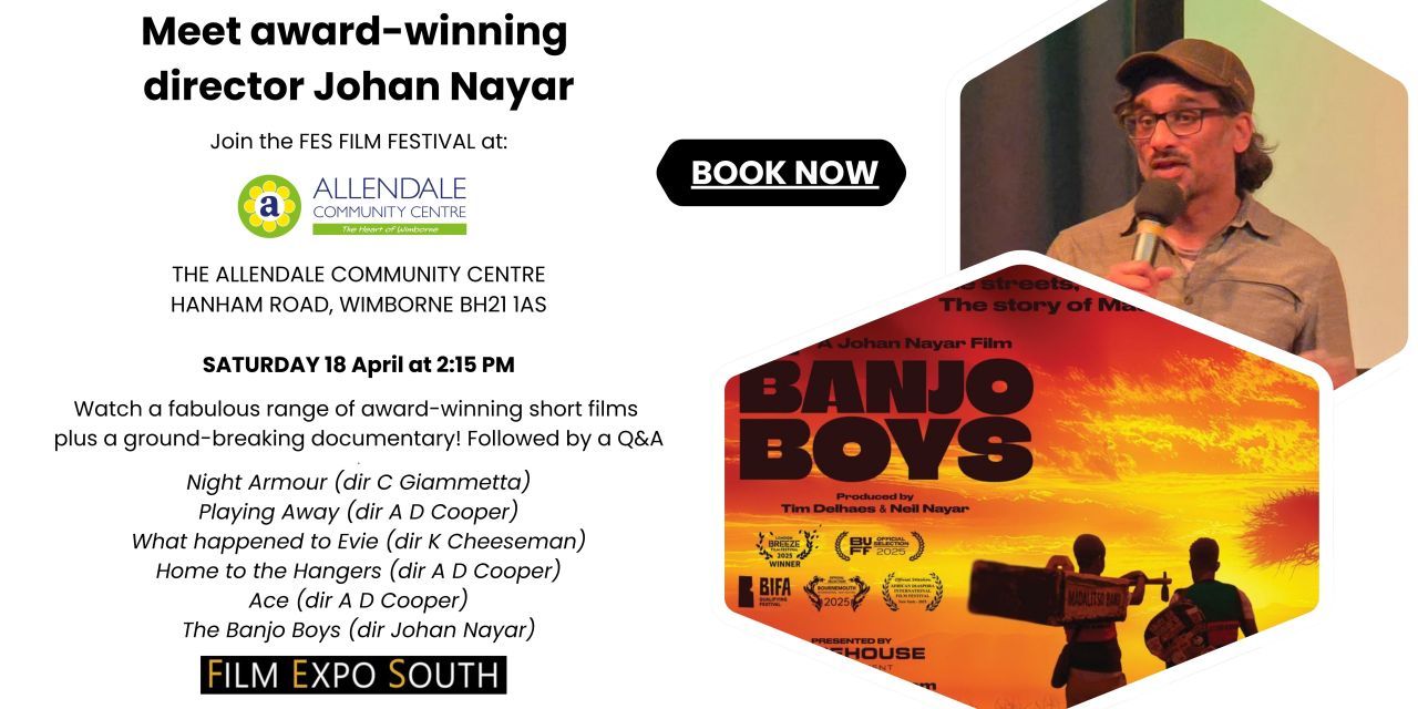 FES Film Festival poster — Meet award-winning director Johan Nayar at the Allendale Community Centre, Wimborne, Saturday 18 April at 2:15 PM